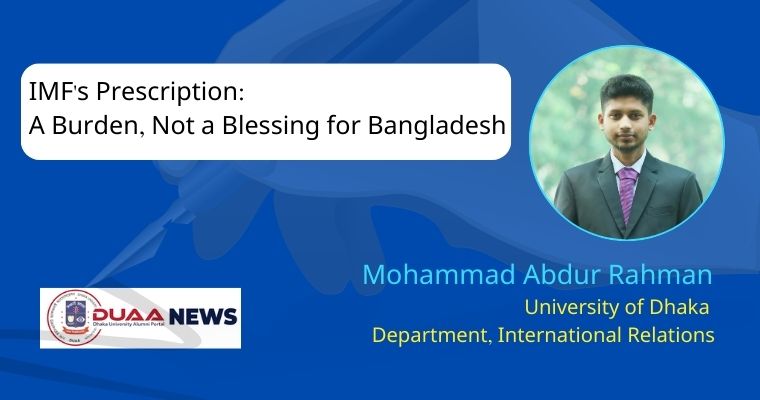 IMF's Prescription: A Burden, Not a Blessing for Bangladesh